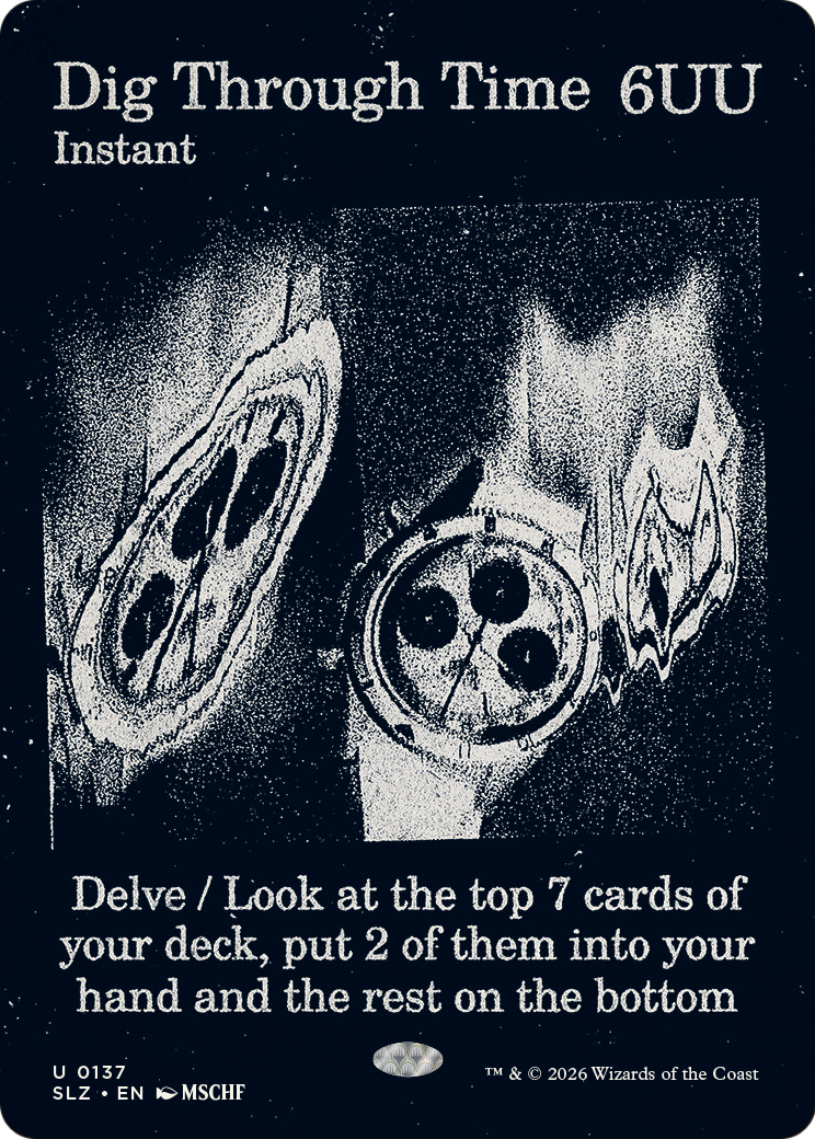 Dig Through Time (0137) [Secret Lair x MSCHF: The Zeta Set] | Gate City Games LLC
