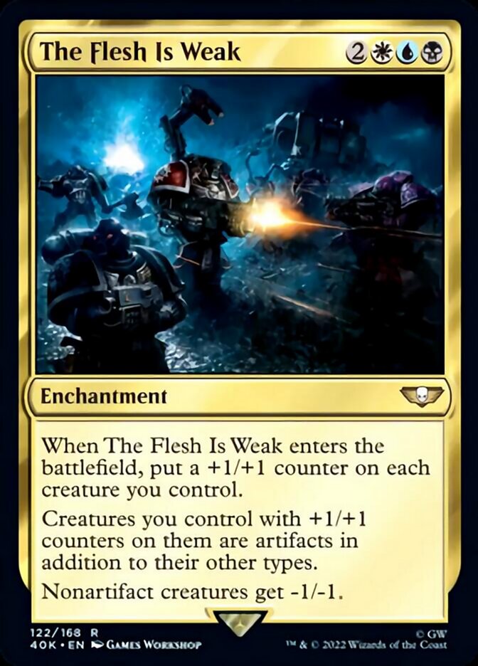 The Flesh Is Weak (Surge Foil) [Warhammer 40,000] | Gate City Games LLC