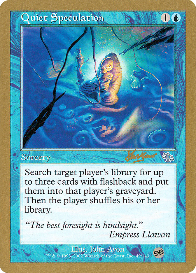 Quiet Speculation (Sim Han How) (SB) [World Championship Decks 2002] | Gate City Games LLC