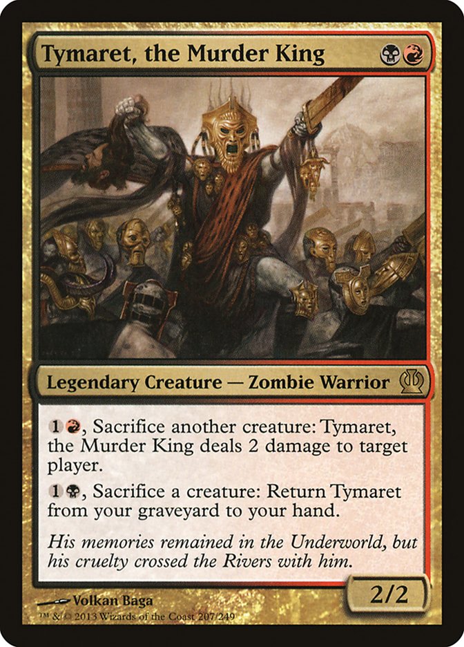 Tymaret, the Murder King [Theros] | Gate City Games LLC