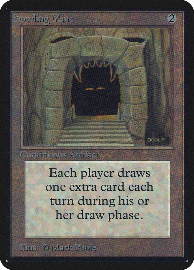 Howling Mine [Alpha Edition] | Gate City Games LLC