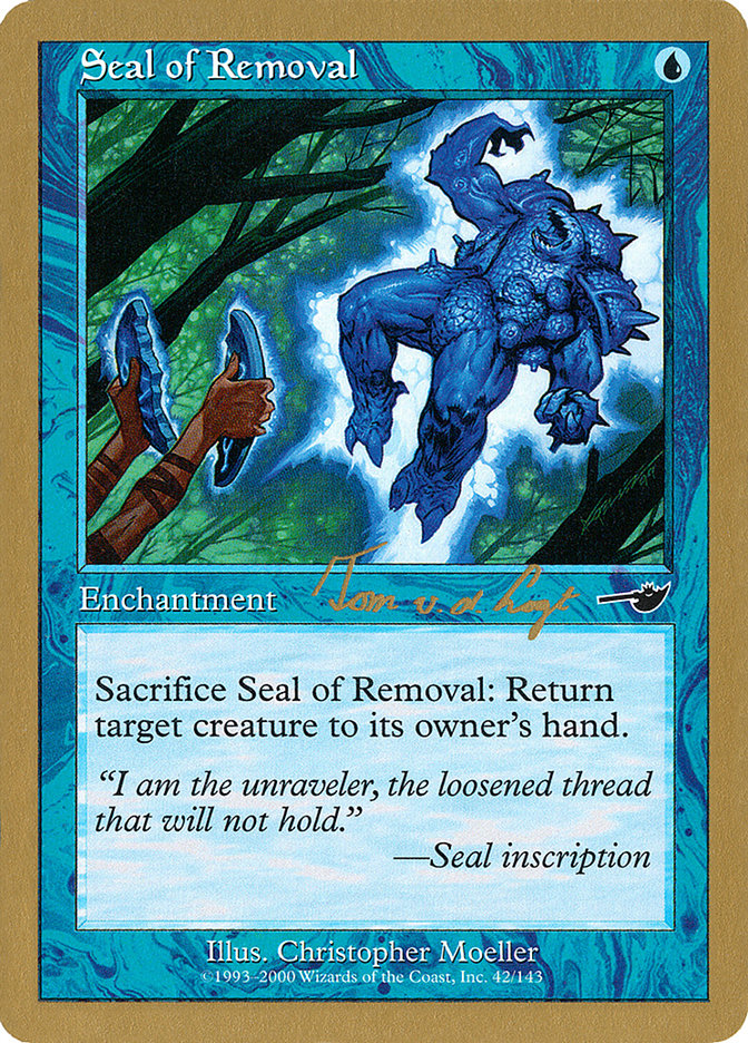 Seal of Removal (Tom van de Logt) [World Championship Decks 2000] | Gate City Games LLC