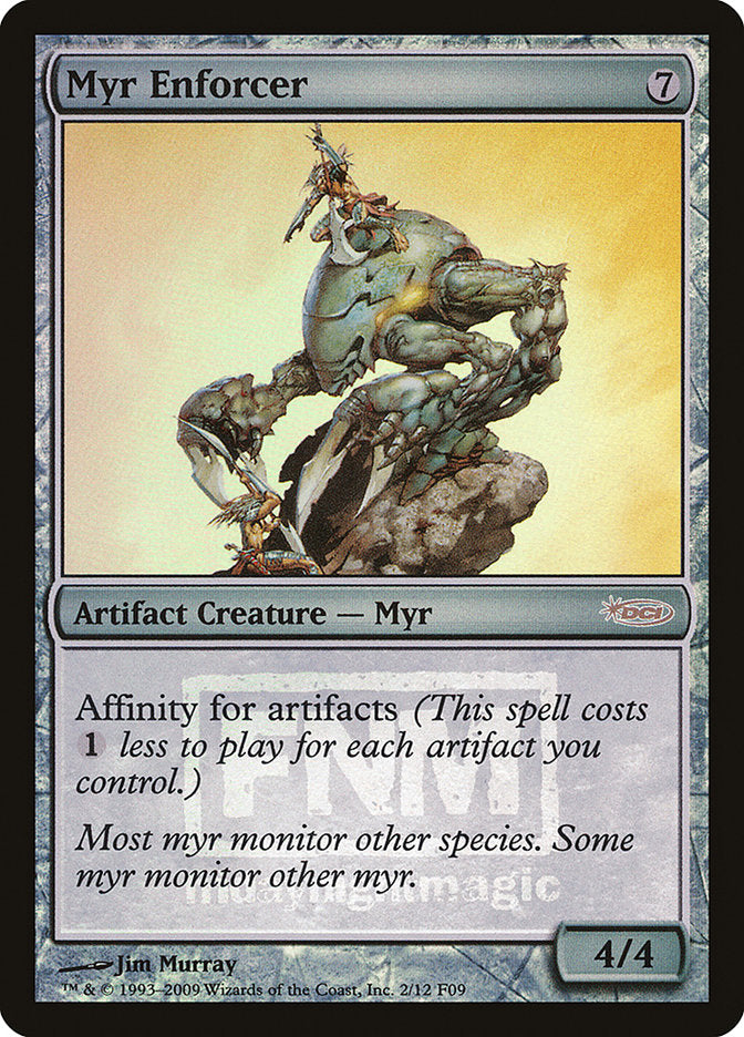 Myr Enforcer [Friday Night Magic 2009] | Gate City Games LLC