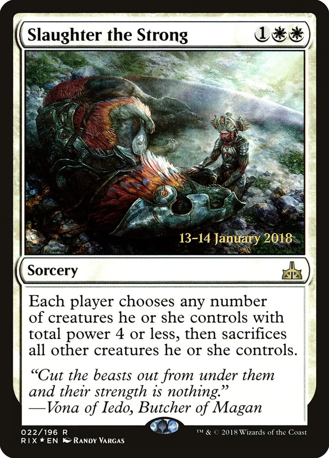 Slaughter the Strong [Rivals of Ixalan Prerelease Promos] | Gate City Games LLC