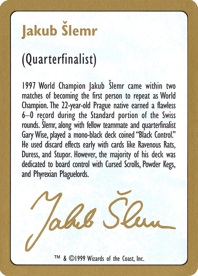 Jakub Slemr Bio [World Championship Decks 1999] | Gate City Games LLC