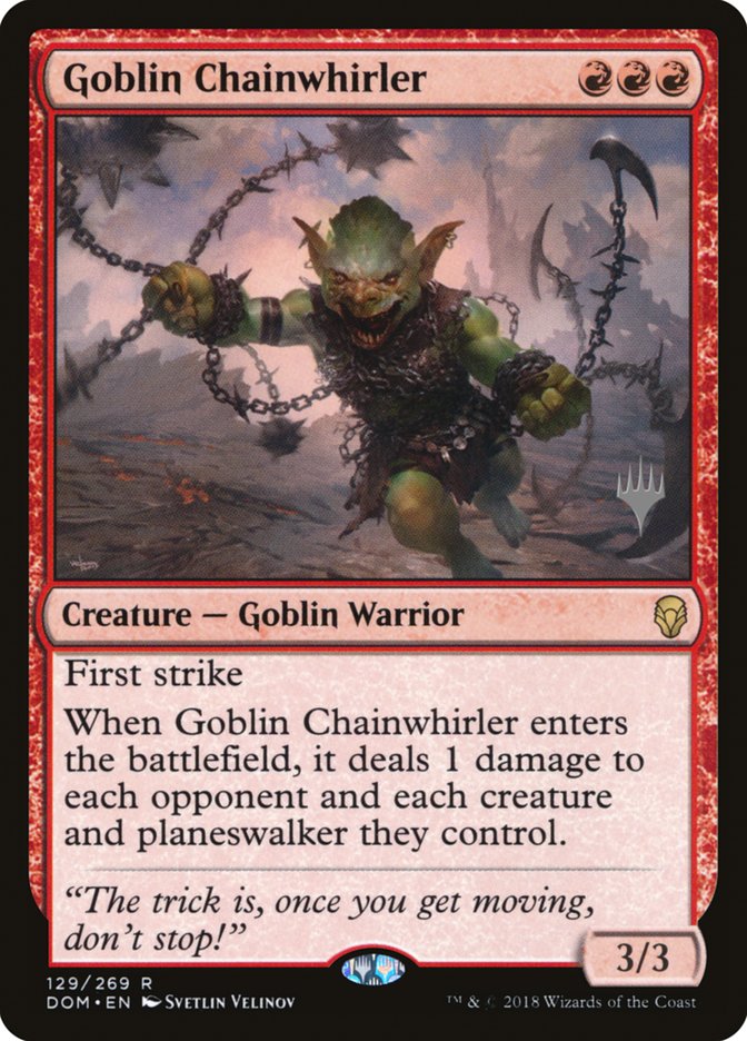 Goblin Chainwhirler (Promo Pack) [Dominaria Promos] | Gate City Games LLC