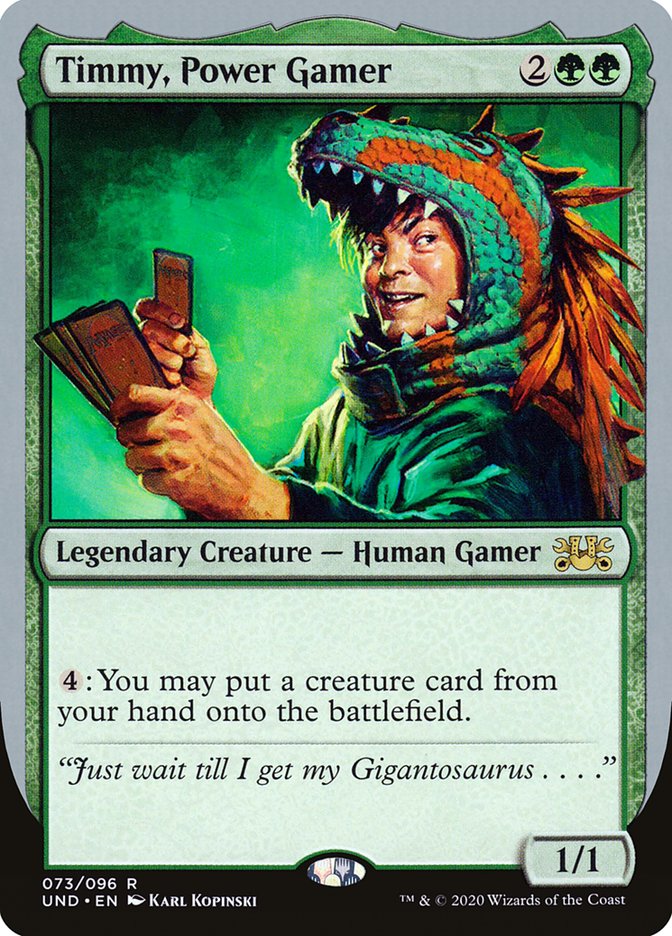 Timmy, Power Gamer [Unsanctioned] | Gate City Games LLC