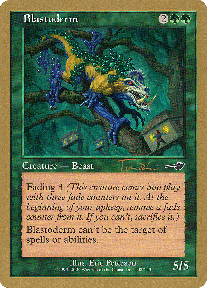 Blastoderm (Jan Tomcani) [World Championship Decks 2001] | Gate City Games LLC