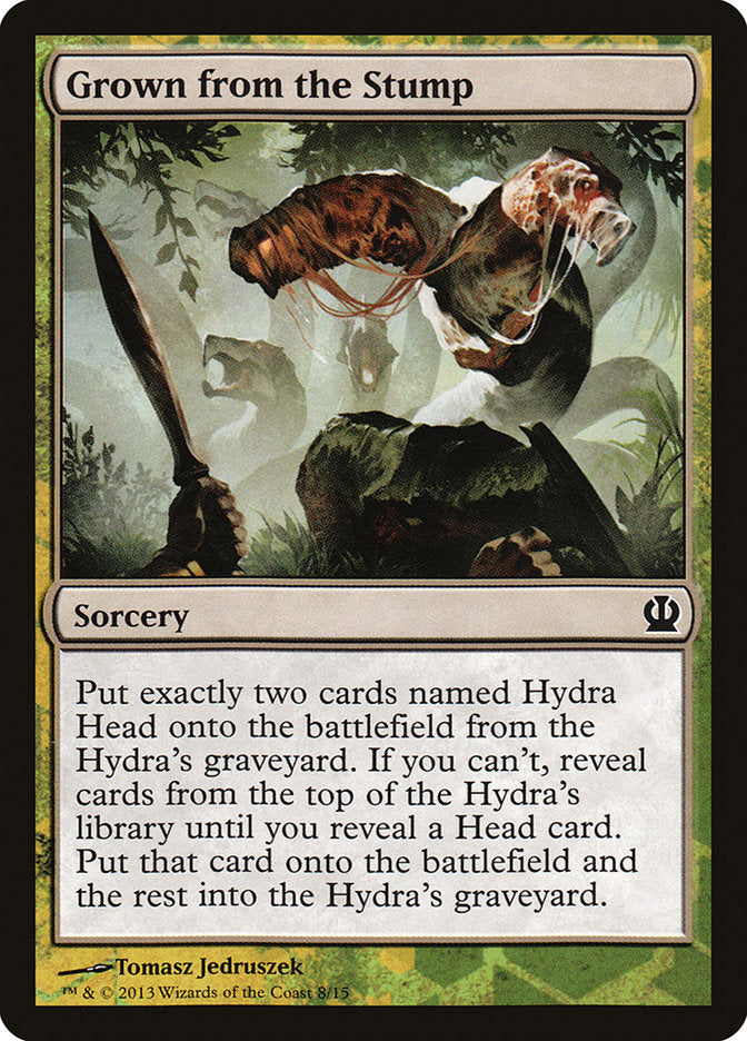 Grown from the Stump [Theros Face the Hydra] | Gate City Games LLC