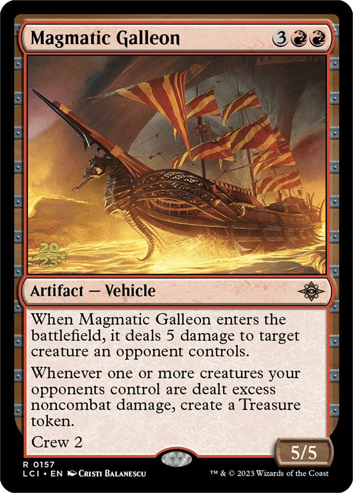 Magmatic Galleon [The Lost Caverns of Ixalan Prerelease Cards] | Gate City Games LLC