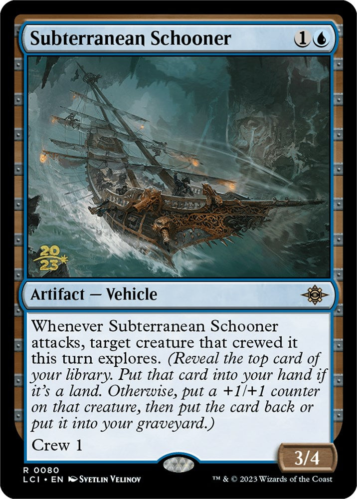 Subterranean Schooner [The Lost Caverns of Ixalan Prerelease Cards] | Gate City Games LLC