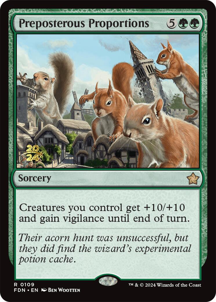 Preposterous Proportions [Foundations Prerelease Promos] | Gate City Games LLC