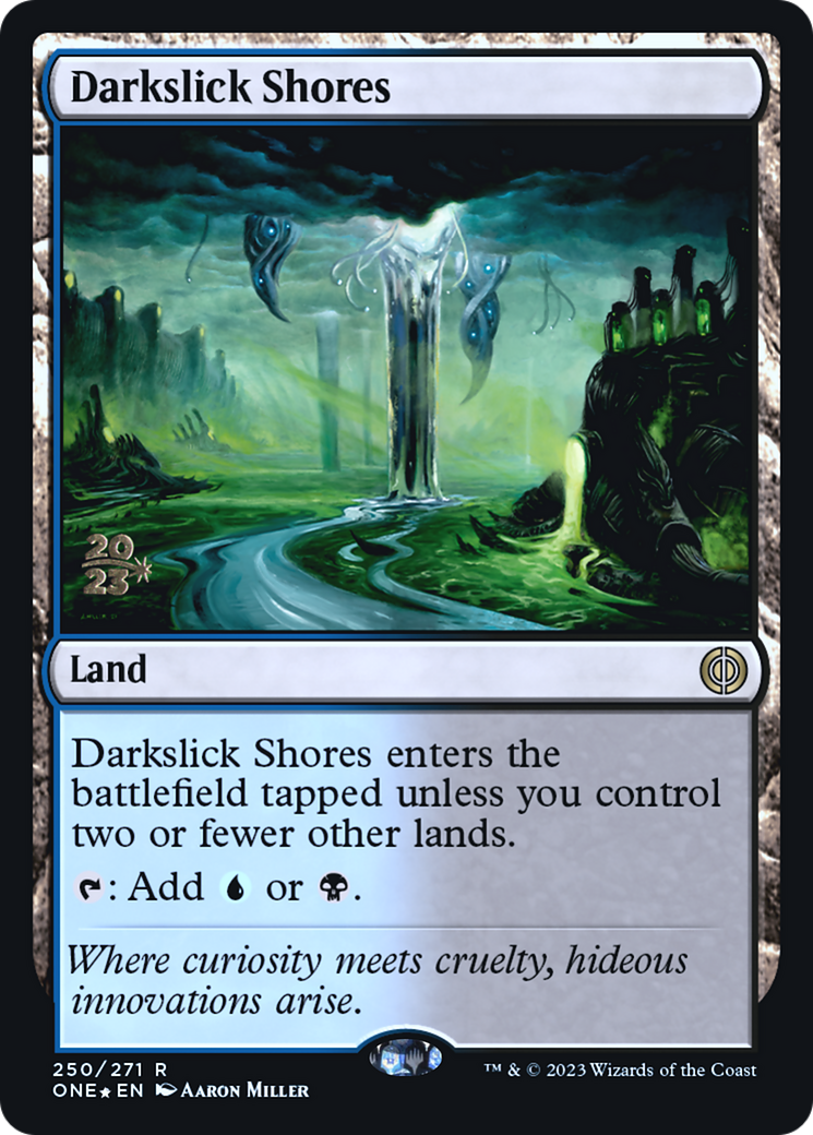 Darkslick Shores [Phyrexia: All Will Be One Prerelease Promos] | Gate City Games LLC