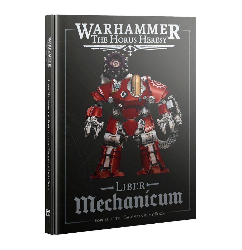 Warhammer: The Horus Heresy: Liber Mechanicum: Forces of the Taghmata 3rd Edition | Gate City Games LLC