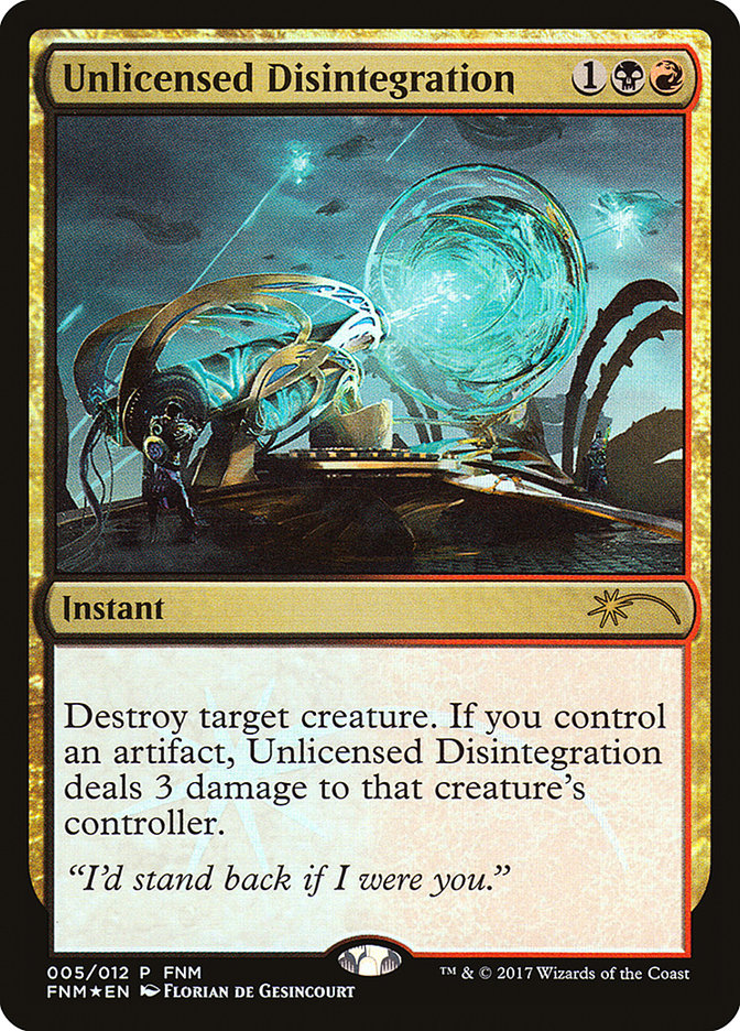 Unlicensed Disintegration [Friday Night Magic 2017] | Gate City Games LLC