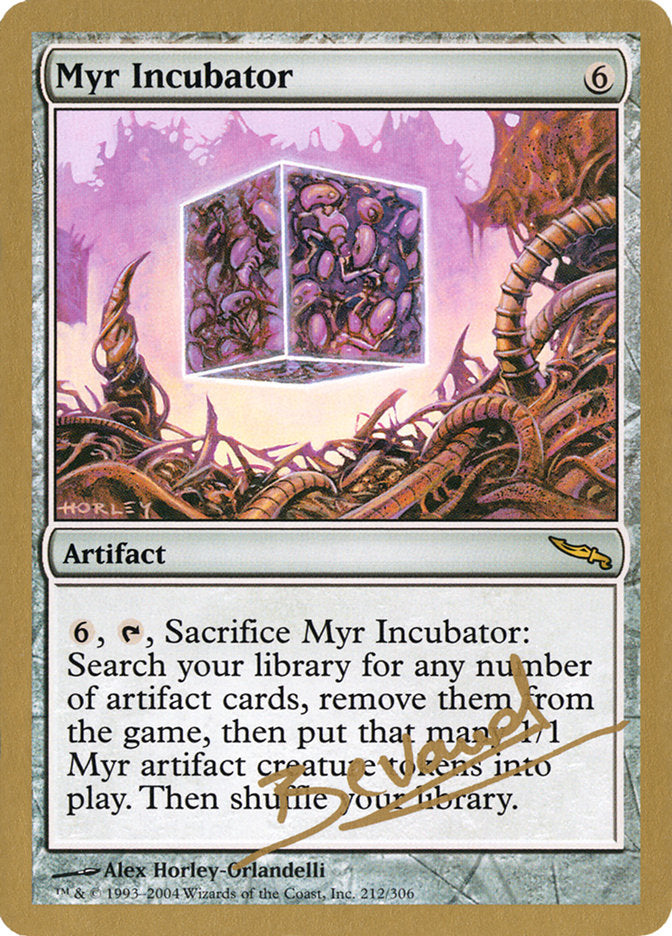 Myr Incubator (Manuel Bevand) [World Championship Decks 2004] | Gate City Games LLC