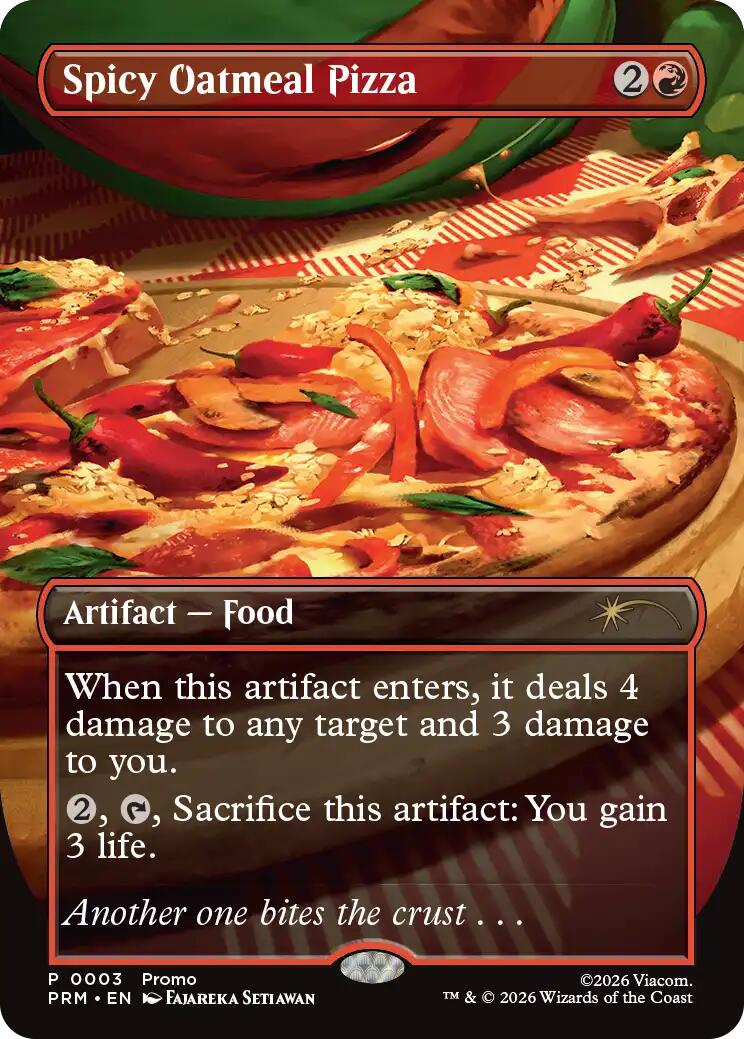 Spicy Oatmeal Pizza (Borderless) [Wizards Play Network 2026] | Gate City Games LLC