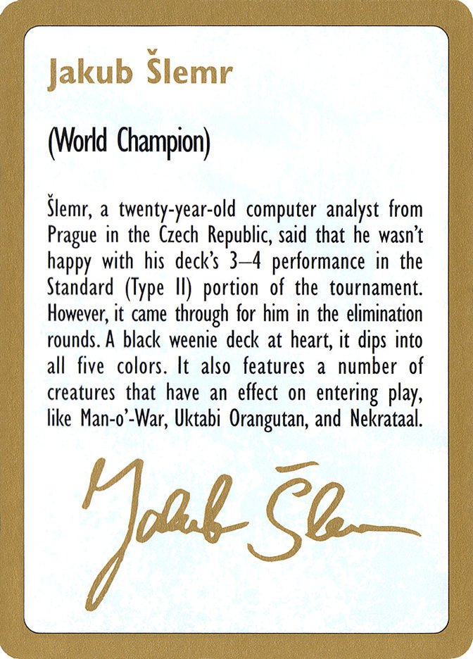 Jakub Slemr Bio [World Championship Decks 1997] | Gate City Games LLC