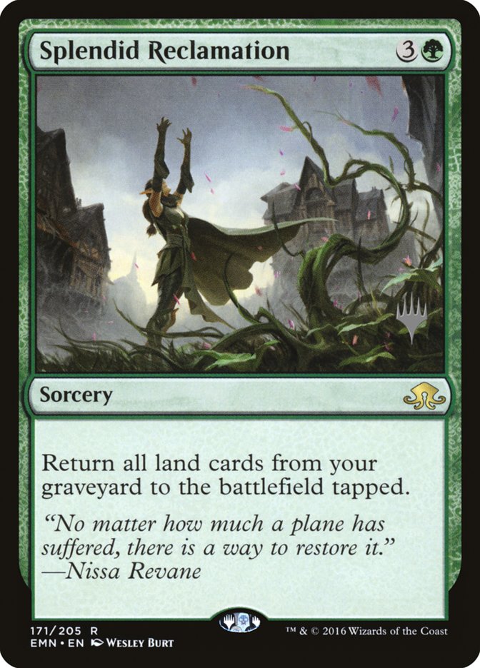 Splendid Reclamation (Promo Pack) [Eldritch Moon Promos] | Gate City Games LLC