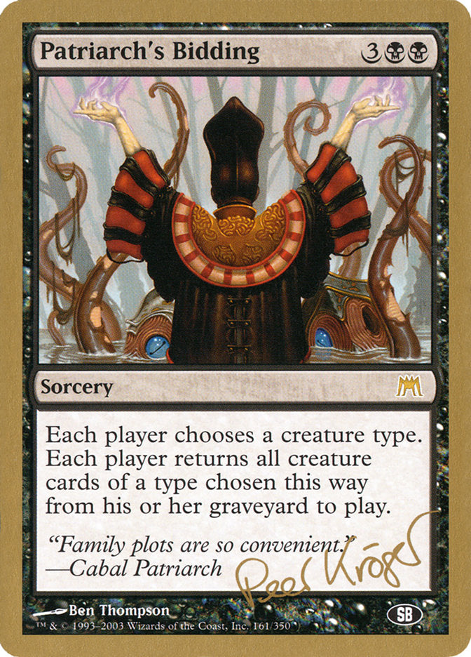 Patriarch's Bidding (Peer Kroger) (SB) [World Championship Decks 2003] | Gate City Games LLC