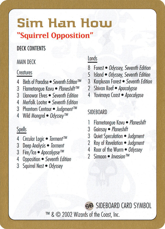 Sim Han How Decklist [World Championship Decks 2002] | Gate City Games LLC