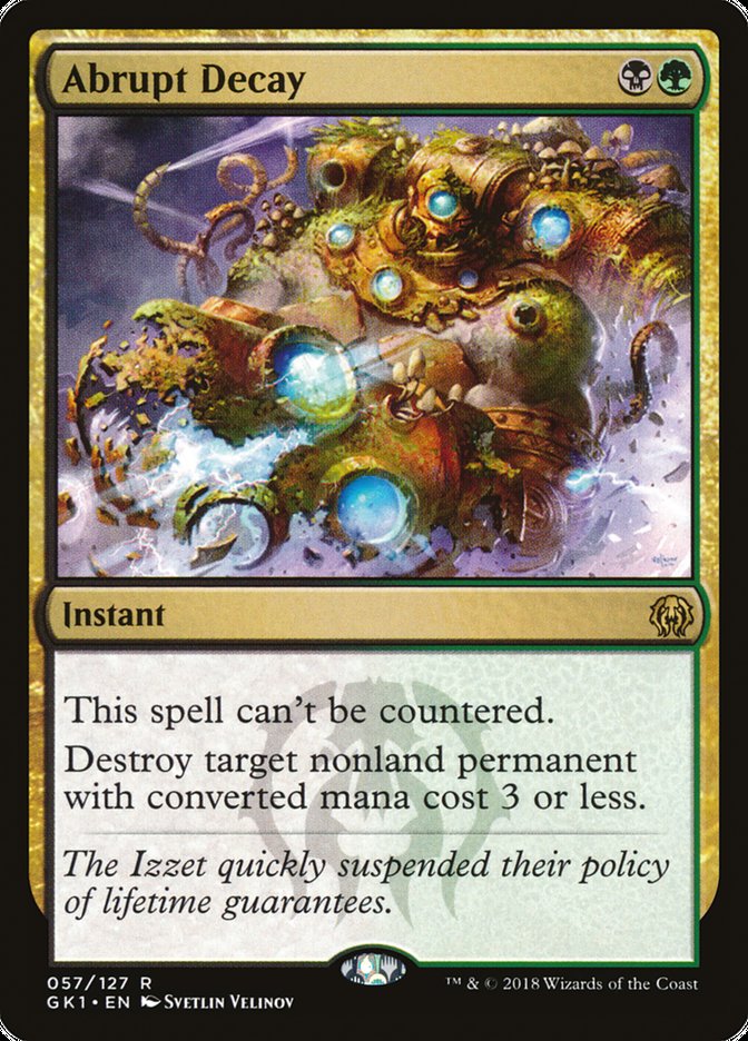Abrupt Decay [Guilds of Ravnica Guild Kit] | Gate City Games LLC