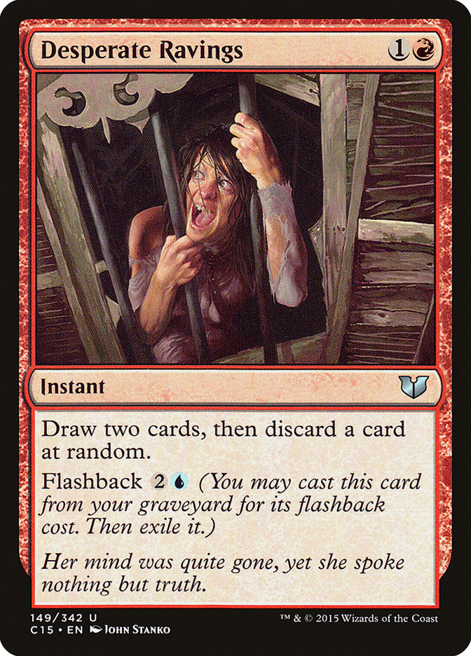 Desperate Ravings [Commander 2015] | Gate City Games LLC
