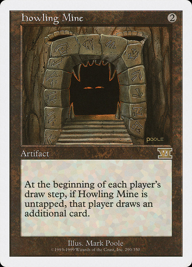 Howling Mine [Classic Sixth Edition] | Gate City Games LLC