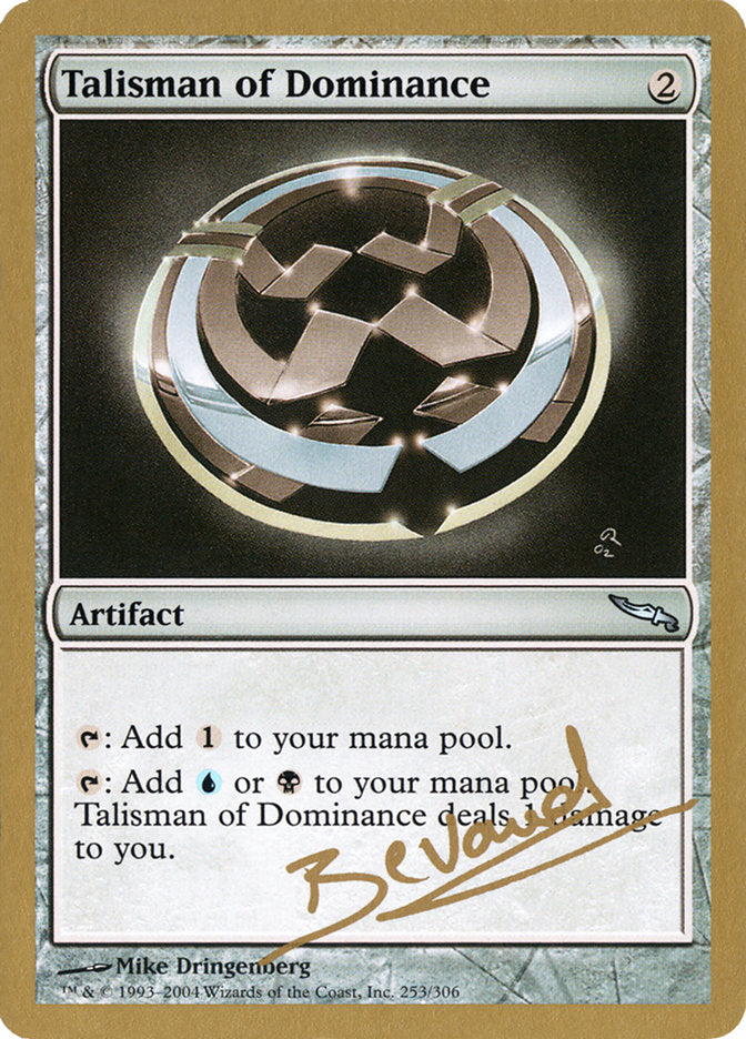 Talisman of Dominance (Manuel Bevand) [World Championship Decks 2004] | Gate City Games LLC