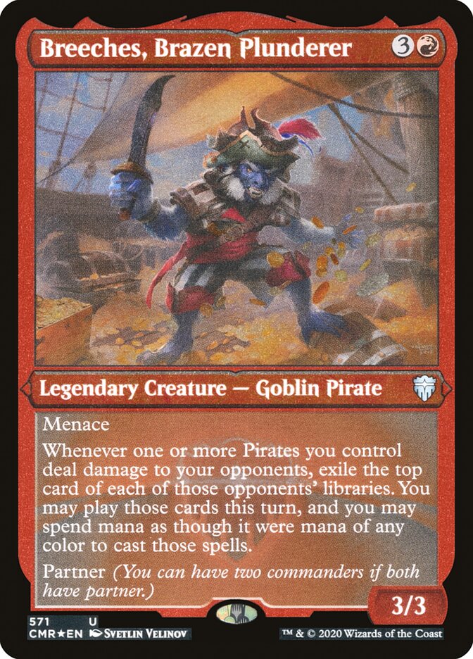 Breeches, Brazen Plunderer (Etched) [Commander Legends] | Gate City Games LLC