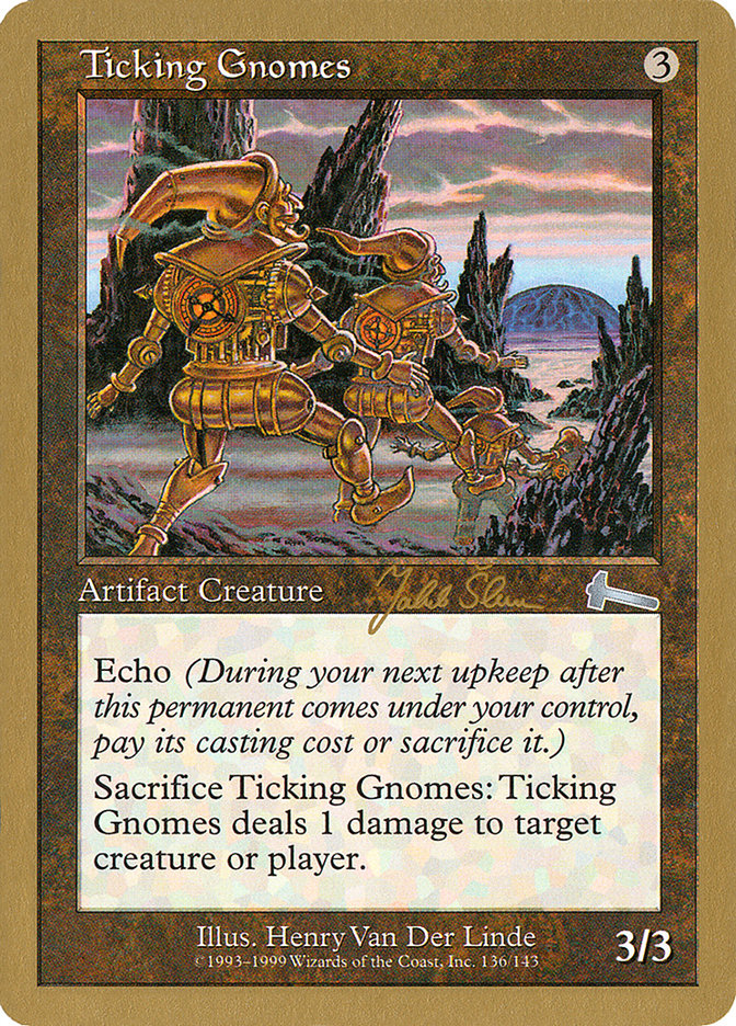 Ticking Gnomes (Jakub Slemr) [World Championship Decks 1999] | Gate City Games LLC