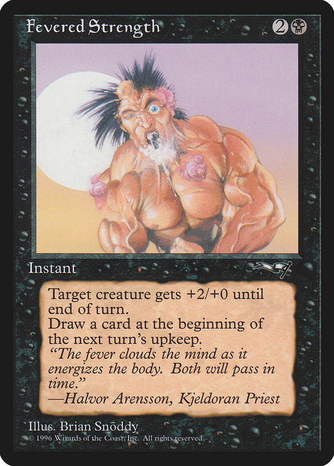 Fevered Strength (Foaming Mouth) [Alliances] | Gate City Games LLC