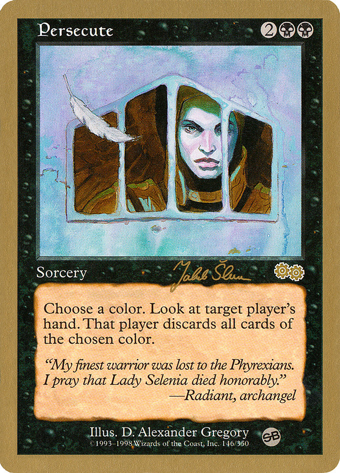 Persecute (Jakub Slemr) (SB) [World Championship Decks 1999] | Gate City Games LLC
