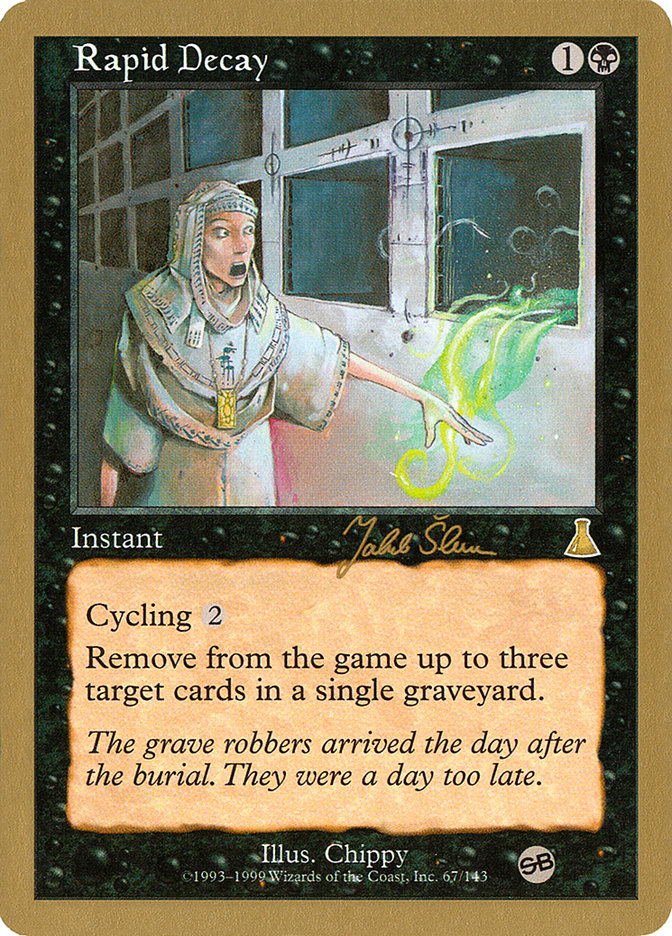 Rapid Decay (Jakub Slemr) (SB) [World Championship Decks 1999] | Gate City Games LLC