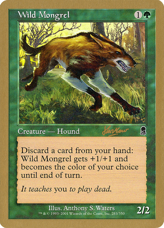 Wild Mongrel (Sim Han How) [World Championship Decks 2002] | Gate City Games LLC