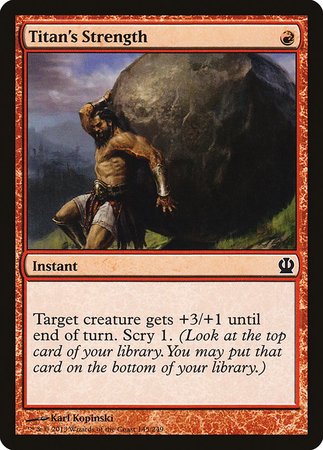 Titan's Strength [Theros] | Gate City Games LLC