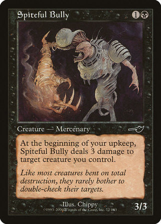 Spiteful Bully [Nemesis] | Gate City Games LLC