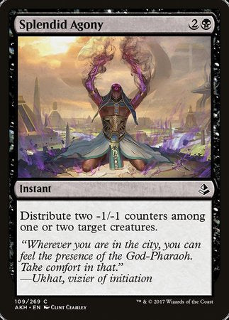 Splendid Agony [Amonkhet] | Gate City Games LLC