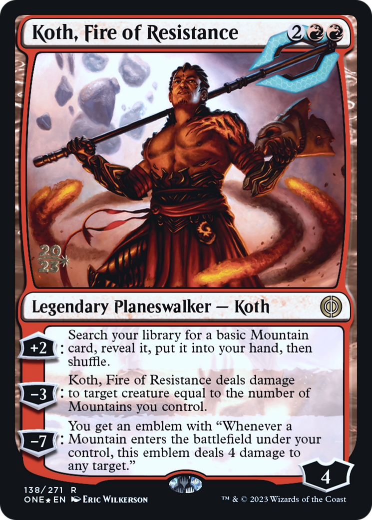 Koth, Fire of Resistance [Phyrexia: All Will Be One Prerelease Promos] | Gate City Games LLC