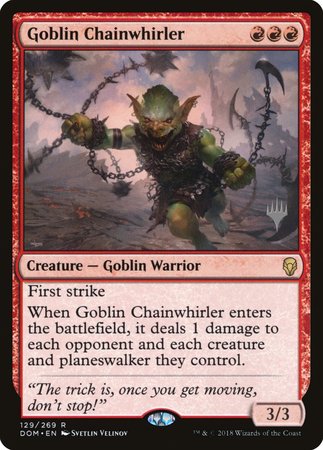 Goblin Chainwhirler [Dominaria Promos] | Gate City Games LLC