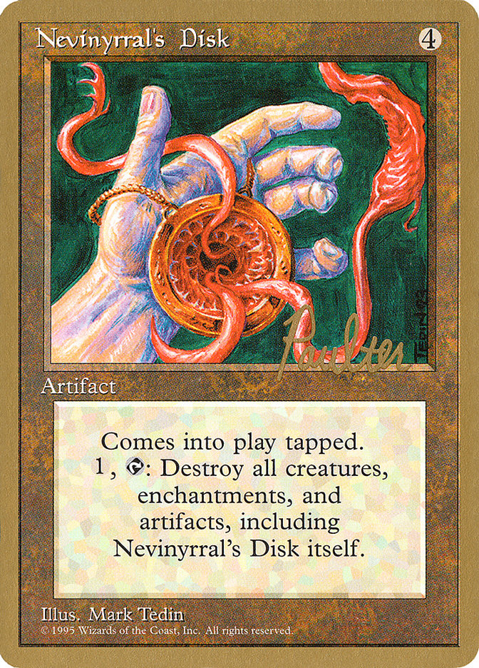 Nevinyrral's Disk (Preston Poulter) [Pro Tour Collector Set] | Gate City Games LLC