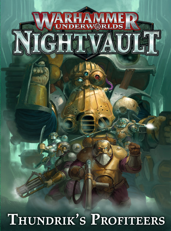 Warhammer Underworlds Nightvault Thundrik's Profiteers | Gate City Games LLC