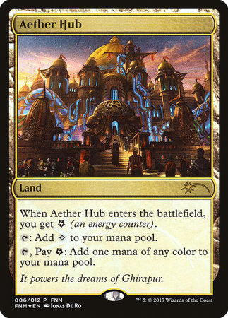 Aether Hub [Friday Night Magic 2017] | Gate City Games LLC