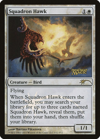 Squadron Hawk [Friday Night Magic 2011] | Gate City Games LLC