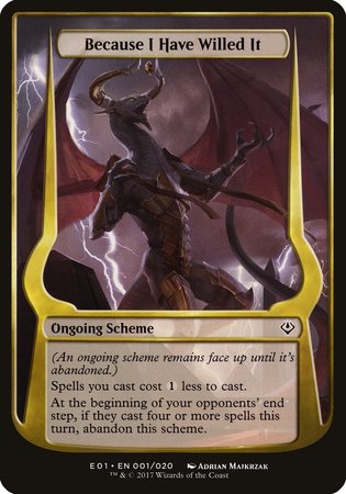 Because I Have Willed It (Archenemy: Nicol Bolas) [Archenemy: Nicol Bolas Schemes] | Gate City Games LLC