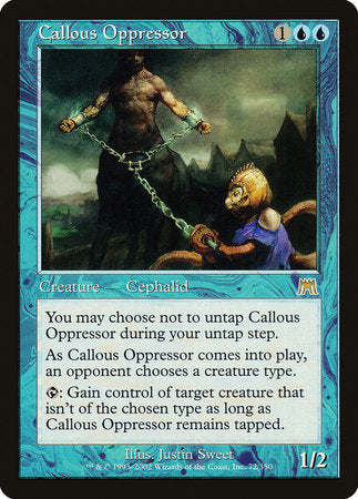 Callous Oppressor [Onslaught] | Gate City Games LLC