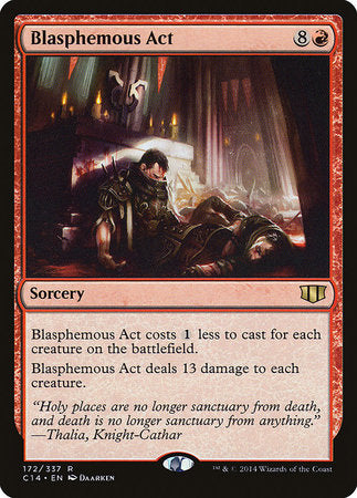 Blasphemous Act [Commander 2014] | Gate City Games LLC