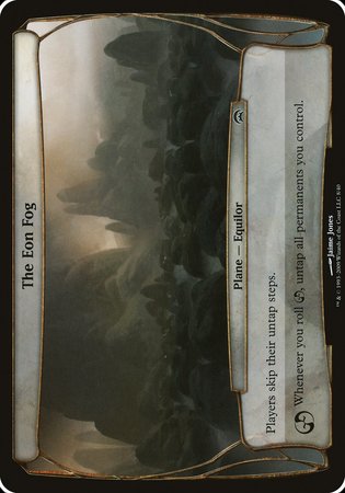 The Eon Fog (Planechase) [Planechase Planes] | Gate City Games LLC