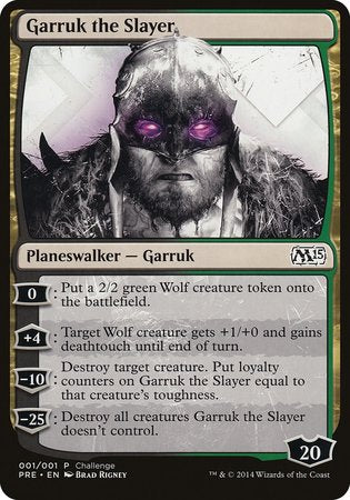 Garruk the Slayer (Magic 2015 Prerelease Promo) [M15 Prerelease Challenge] | Gate City Games LLC