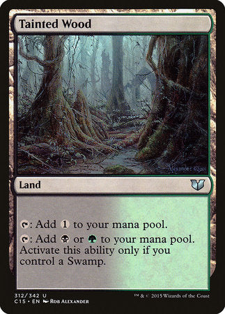 Tainted Wood [Commander 2015] | Gate City Games LLC